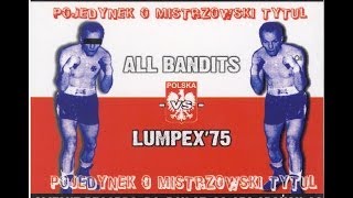 All Bandits vs Lumpex75 quotPojedynek o Mistrzowski Pasquot Full Album [upl. by Tuttle762]