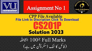 CS201P Assignment No 1 Solution 2023  CS201P Assignment Solution  CS201 Solution 2023  CS201P [upl. by Eibor]