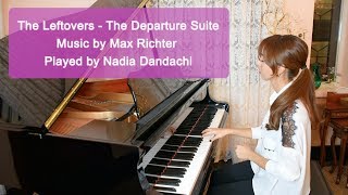 The Leftovers  The Departure Suite  played by Nadia Dandachi [upl. by Screens443]