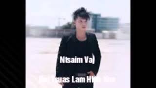 Ntsaim Vaj Koj Tsuas Lam Hlub Kuv [upl. by Geraldina]