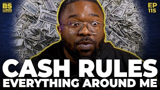 Ep 115 Cash Rules Everything Around Me  BS with Brian Simpson Podcast [upl. by Jakie]