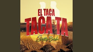 El Taca Taca Ta [upl. by Gaye2]