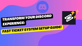 Transform Your Discord Experience Fast Ticket System Setup Guide [upl. by Reilly]