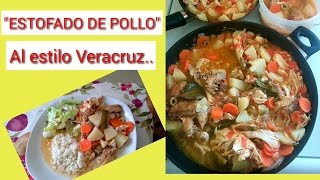 quotESTOFADO DE POLLOquotAl estilo Veracruz Deliciosa Receta [upl. by Aneahs]