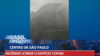 Incêndio atinge o edifício Copan no centro de São Paulo  Brasil Urgente [upl. by Filippo]