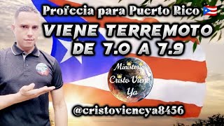 🗣️ Profecia para Puerto Rico 🇵🇷El Señor Mostró 🔭👀 que Viene Terremoto ⚡ de Magnitud ⚡ 70 a 79 [upl. by Anialem]