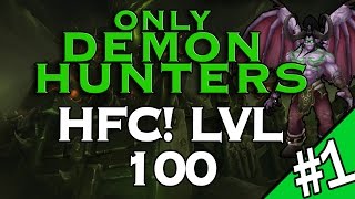 Only Demon Hunter Raid Hellfire Citadel 1 [upl. by Vivia603]