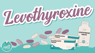 Levothyroxine and How It Works  Pharmacology help for Nursing School [upl. by Eedya]