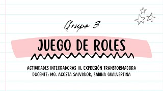 ACTIVIDADES INTEGRADORAS III  JUEGO DE ROLES [upl. by Sanoy]