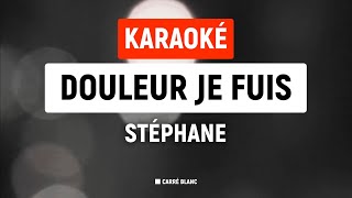 Stéphane – Douleur je fuis  Karaoké HQ [upl. by Hun759]