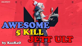 Valorant Ace  Awesome 5 Kill ULT by JETT [upl. by Hesler]