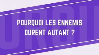 Pourquoi les ennemis durent autant [upl. by Yahiya517]