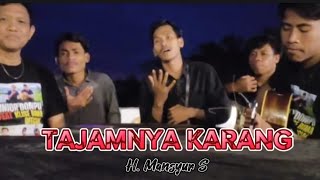 TAJAMNYA KARANG  H Mansyur S  Cover Vang Lex feat Revin [upl. by Aytnahs]