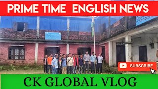 PRIME TIME ENGLISH NEWSCK GLOBAL VLOG [upl. by Ynetruoc596]