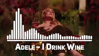 Adele  I Drink Wine Top Song [upl. by Harod170]