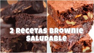 BROWNIE SALUDABLE  2 RECETAS FÁCILES Y DELICIOSAS [upl. by Ycnalc978]