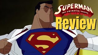 Superman Animated Series Review [upl. by Schroer]