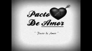 Pacto de Amor  Pacto de Amor [upl. by Maura]