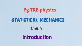 PG TRB Physics Unit 4 Statistical Mechanics pgtrbpgtrb2024 [upl. by Ecirad574]