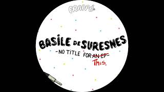 Basile de Suresnes  BBB [upl. by Heisel]