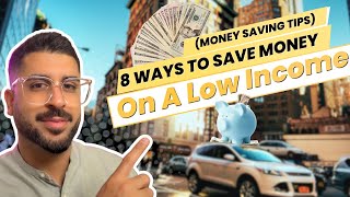 8 Ways To Save Money On A Low Income Money Saving Tips [upl. by Lennad]