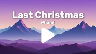 Wham  Last Christmas  Lyrics  Letra [upl. by Moersch212]