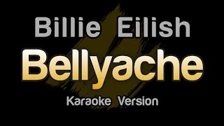 Billie Eilish  Bellyache Karaoke Version [upl. by Danas850]