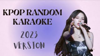 KPOP RANDOM KARAOKE WITH LYRICS  2023 VERSION [upl. by Akemehs]