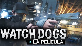 Watch Dogs  La Película completa en Español Full Movie [upl. by Justinn]