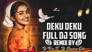 DEKU DEKU FULL DJ SONG REMIX BY DJ THIRU TS amp DJ SANDEEP GDK [upl. by Sammer]