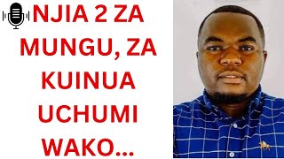 NJIA 2 ANAZOTUMIA MUNGU KUKUINUA KIUCHUMI  Severino Lubugo [upl. by Aynnek811]