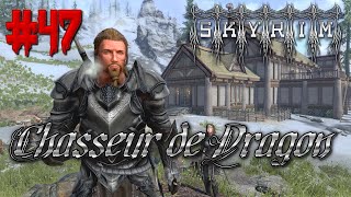 LETS PLAY NARRATIF  SKYRIM RP FR  CHASSEUR DE DRAGON 47 [upl. by Eilsel152]