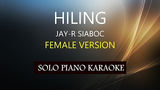 HILING  FEMALE VERSION   JAYR SIABOC  PH KARAOKE PIANO by REQUEST COVERCY [upl. by Nhabois]