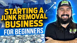 Starting A Junk Removal Business For Beginners In 2024 [upl. by Davie]