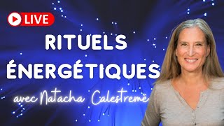 Rituels énergétiques avec Natacha Calestremé [upl. by Araek802]