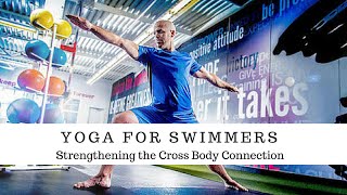 Yoga for Swimmers  Strengthening the CrossBody Connection [upl. by Hardan]