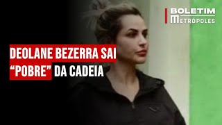 Deolane Bezerra sai “pobre” da cadeia [upl. by Tabbitha]