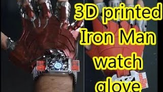 3D printed Iron Man watch glove part 3 [upl. by Yelrebmyk119]