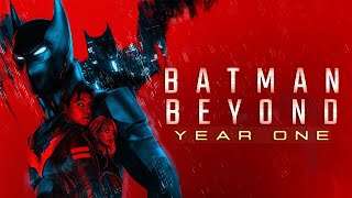 BATMAN BEYOND YEAR ONE  Fan Film [upl. by Leribag914]