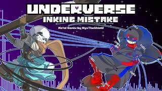 Underverse  Inking Mistake Metal Remix by NyxTheShield [upl. by Ahseik]