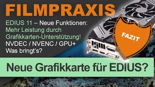 EDIUS 11 NVDEC  GPUUnterstützung  Revolutionärer Wendepunkt Mehr Leistung Unser Fazit [upl. by Kaenel]