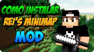 MINECRAFT TUTORIAL  COMO INSTALAR REIS MINIMAP MOD 18 [upl. by Oecile]