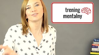 TRENING MENTALNY czyli jak zwiększyć swoją efektywność [upl. by Ayerdna]