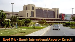 Jinnah International Airport – Karachi  Road Trip [upl. by Laon]