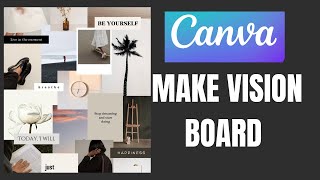 HOW TO MAKE VISION BOARD ON CANVA 2024 [upl. by Devlen875]