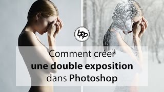 Comment Créer une DOUBLE EXPOSITION dans PHOTOSHOP [upl. by April]