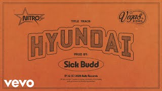 Sick Budd  Hyundai Visual video ft Nitro Vegas Jones [upl. by Eicyal]