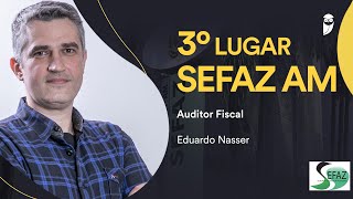 SEFAZ AM Conheça Eduardo Nasser aprovado em 3º lugar para Auditor Fiscal [upl. by Rokach836]