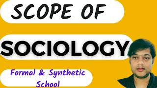 Scope of Sociology Formalistic and Synthetic School CUET JNU NET JRF Sociology UPSC [upl. by Havens]