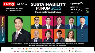 Sustainability Forum 2025 Synergizing for Driving Business 4 ธค 2567 [upl. by Rolandson]